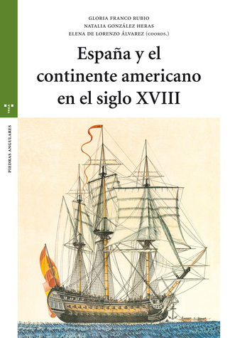 Imagen de portada del libro España y el continente americano en el siglo XVIII