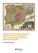 Imagen de portada del libro Repensando la articulación institucional de los territorios sin representación en Cortes en el Antiguo Régimen en la Monarquía Hispánica