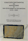 Imagen de portada del libro Colección documental del Monasterio de San Guillermo de Villabuena (1172-1527)