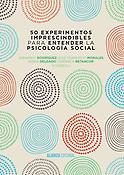 Imagen de portada del libro 50 experimentos imprescindibles para entender la psicología social
