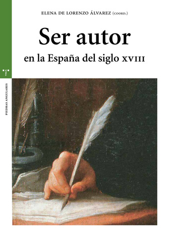Imagen de portada del libro Ser autor en la España del siglo XVIII