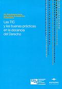 Imagen de portada del libro Las TIC y las buenas prácticas en la docencia del derecho