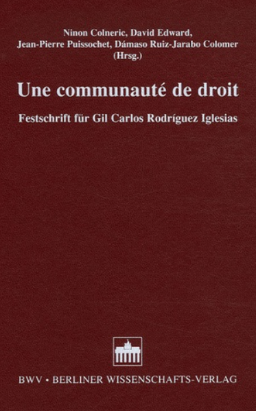 Imagen de portada del libro Une communauté de droit : Festschrift für Gil Carlos Rodríguez Iglesias