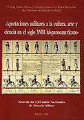 Imagen de portada del libro Aportaciones militares a la cultura, arte y ciencia en el siglo XVIII hispanoamericano