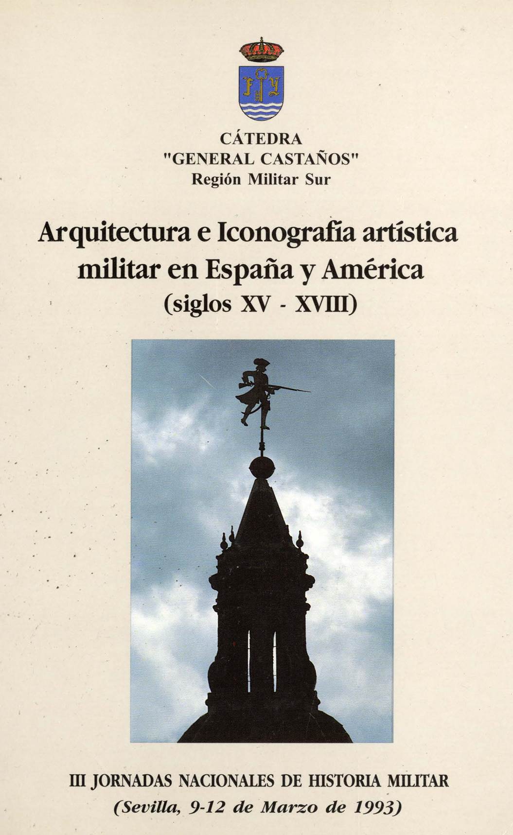 Imagen de portada del libro Arquitectura e iconografía artística militar en España y América (siglos XV-XVIII)