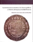 Imagen de portada del libro Las instituciones económicas, las finanzas públicas y el declive de España en la Edad Moderna