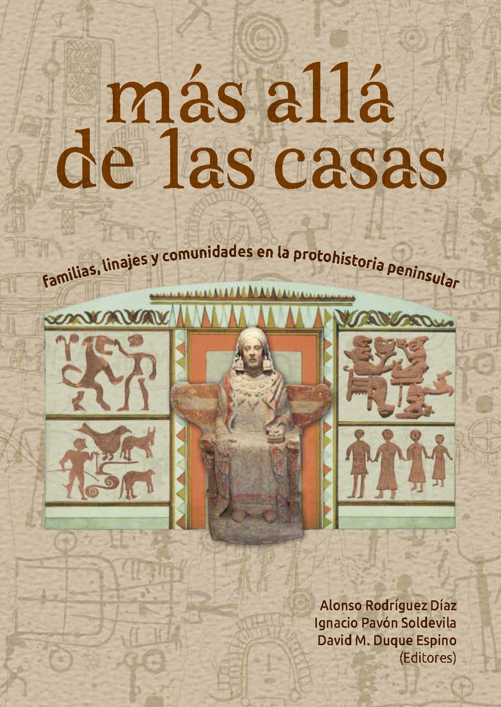 Imagen de portada del libro Más allá de las casas. Familias, linajes y comunidades en la protohistoria peninsular