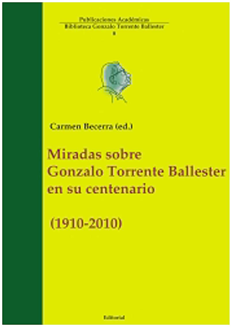 Imagen de portada del libro Miradas sobre Gonzalo Torrente Ballester en su centenario