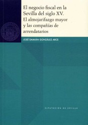 Imagen de portada del libro El negocio fiscal en la Sevilla del siglo XV