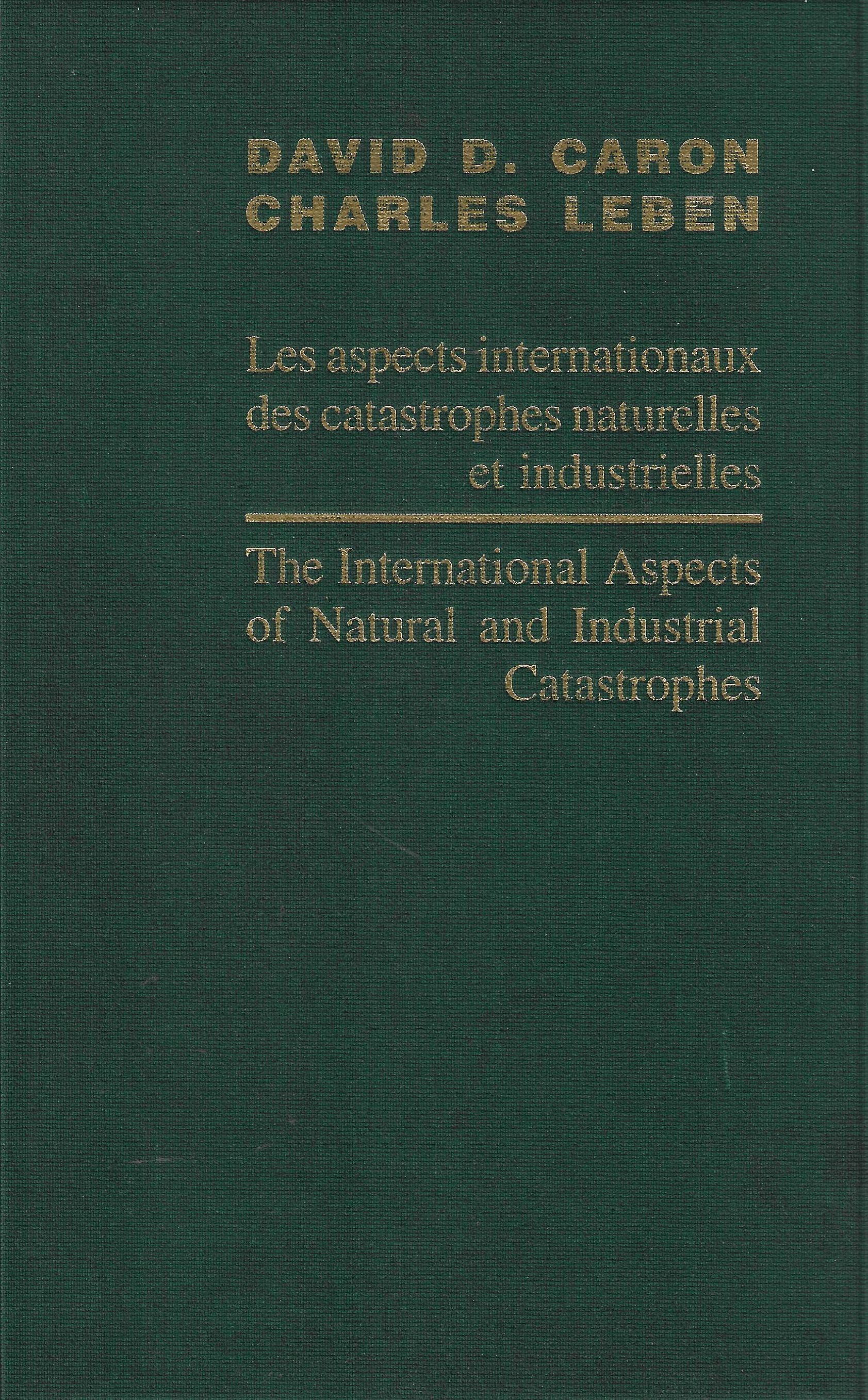 Imagen de portada del libro Les aspects internationaux des catastrophes naturelles et industrielles