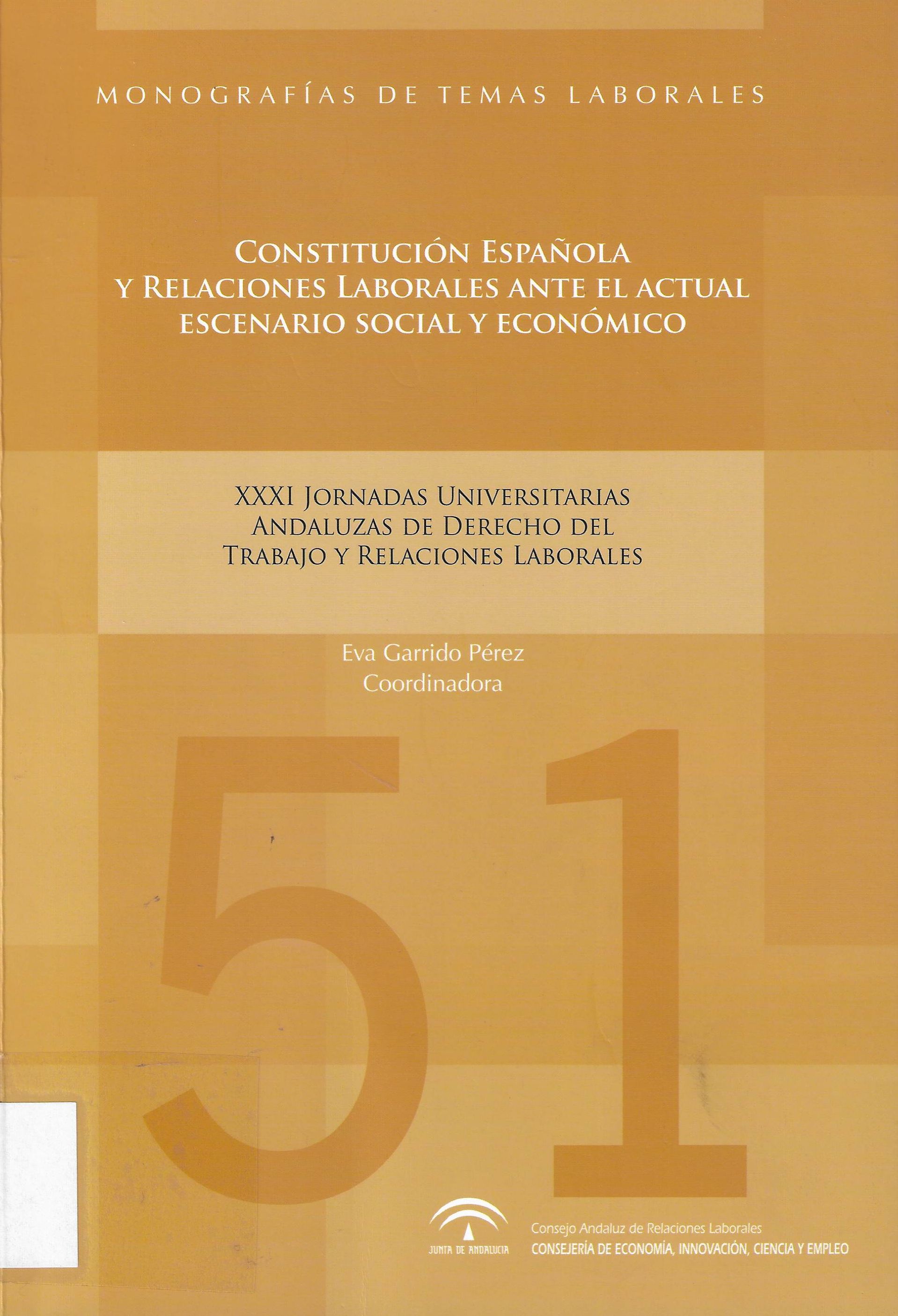 Imagen de portada del libro Constitución Española  y Relaciones Laborales ante el actual  escenario social y económico. Comunicaciones (en CD-ROM)