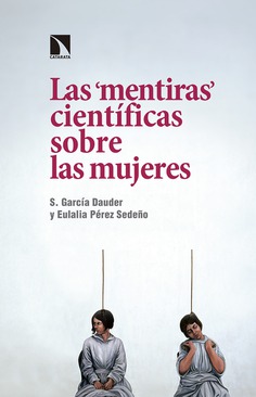 Imagen de portada del libro Las mentiras científicas sobre las mujeres