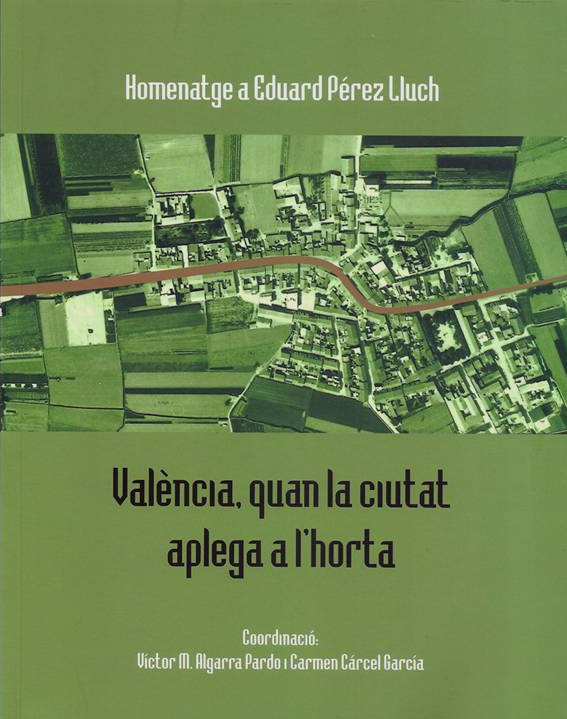 Imagen de portada del libro València, quan la ciutat aplega a l'horta