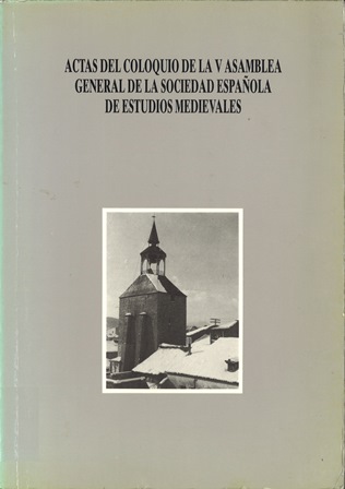 Imagen de portada del libro Actas del coloquio de la V Asamblea General de la Sociedad Española de Estudios Medievales