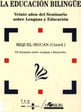 Imagen de portada del libro La educación bilingüe : veinte años del seminario sobre lenguas y educación