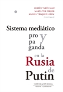 Imagen de portada del libro Sistema mediático y propaganda en la Rusia de Putin