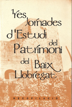 Imagen de portada del libro 1res Jornades d'Estudi del Patrimoni del Baix Llobregat