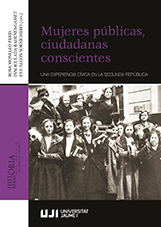 Imagen de portada del libro Mujeres públicas, ciudadanas conscientes.  Una experiencia cívica en la Segunda República