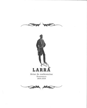 Imagen de portada del libro Larra : Fígaro de vuelta, 1809-2009 : 17 de diciembre 2009 - 14 de febrero 2010, Biblioteca Nacional de España, BNE. Actas de conferencias : bicentenario 1809-2009