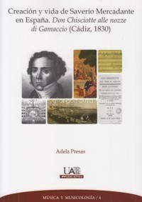 Imagen de portada del libro Creación y vida de Saverio Mercadante en España. Don Chisciotte alle nozze di Gamaccio (Cádiz, 1830)