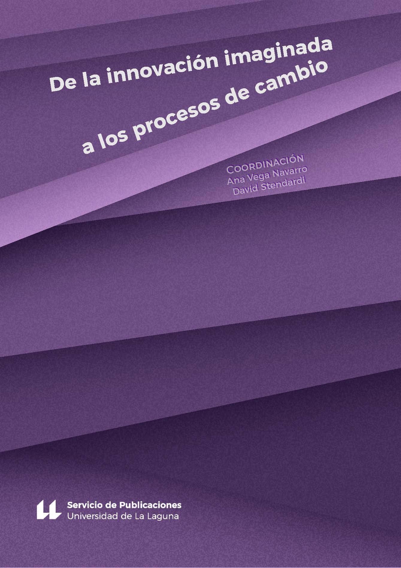 Imagen de portada del libro De la innovación imaginada a los procesos de cambio