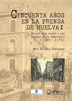 Imagen de portada del libro Cincuenta años en la prensa de Huelva