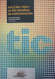 Imagen de portada del libro Los y las tics en los estudios de comunicación