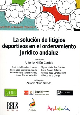 Imagen de portada del libro La solución de litigios deportivos en el ordenamiento jurídico andaluz