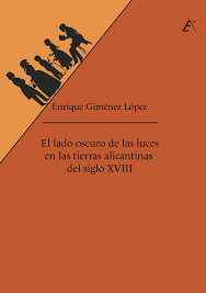 Imagen de portada del libro El lado oscuro de las luces en las tierras alicantinas del siglo XVIII
