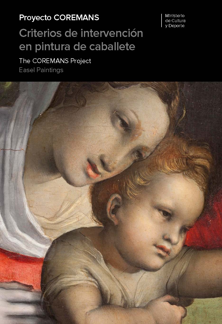 Imagen de portada del libro Proyecto COREMANS. Criterios de intervención en  pintura de caballete / The COREMANS Project.   Easel Paintings