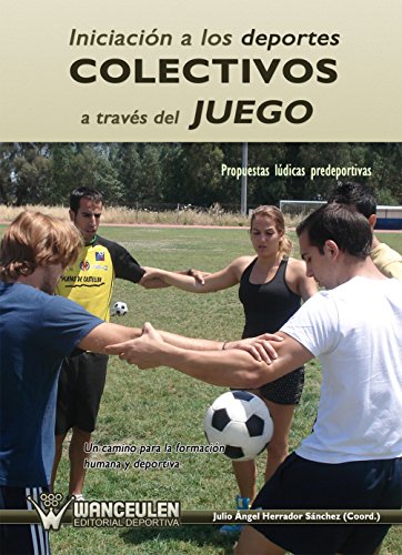 Imagen de portada del libro Iniciación a los deportes colectivos a través del juego