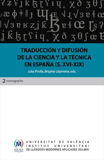 Imagen de portada del libro Traducción y difusión de la ciencia y la técnica en España (siglos XVI-XIX)
