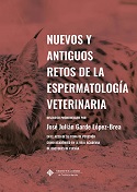 Imagen de portada del libro Nuevos y antiguos retos de la espermatología veterinaria