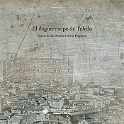 Imagen de portada del libro El daguerrotipo de Toledo