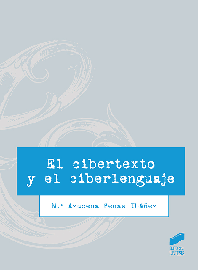 Imagen de portada del libro El cibertexto y el ciberlenguaje