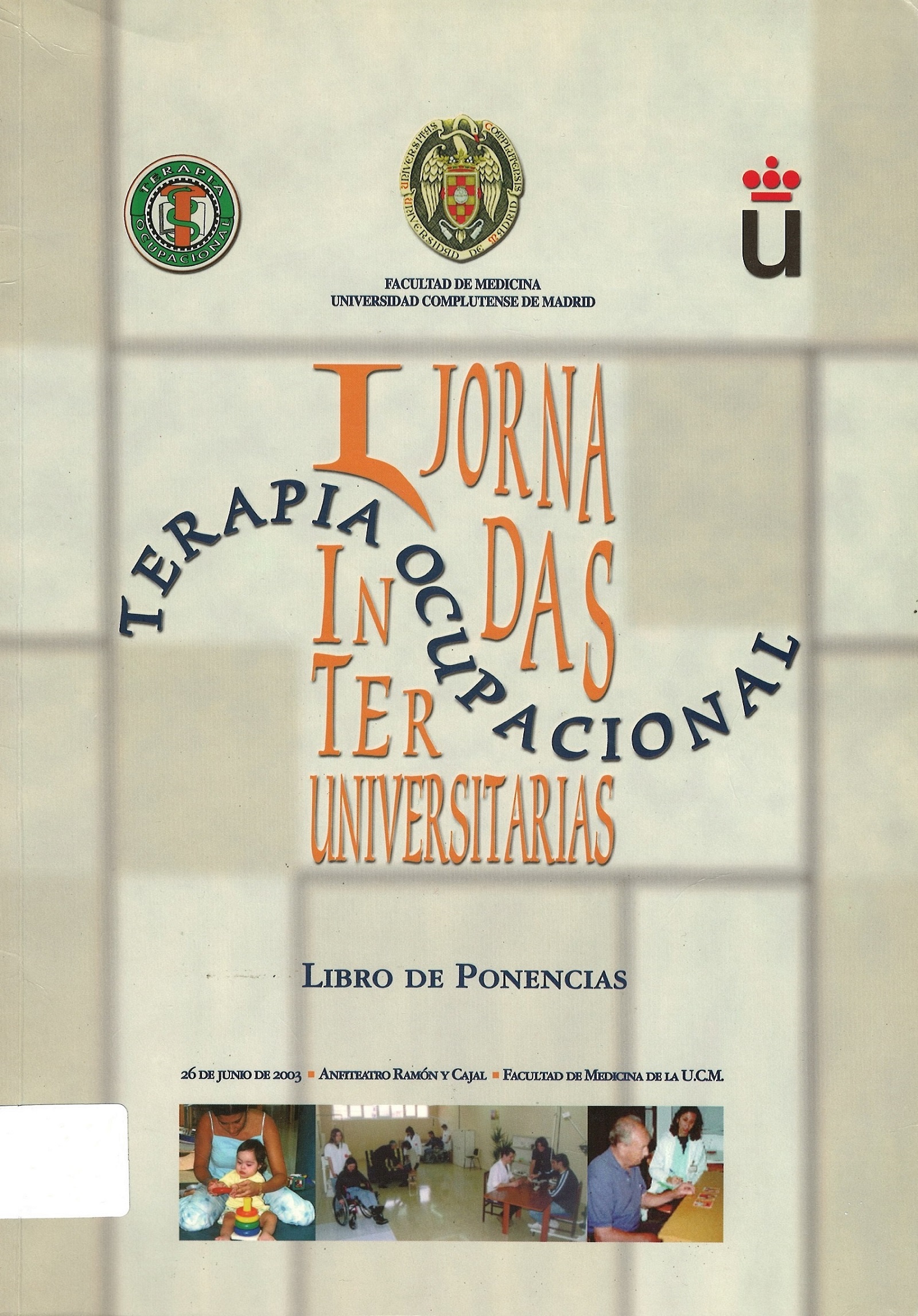 Imagen de portada del libro Libro de ponencias de las I Jornadas Interuniversitarias de Terapia Ocupacional