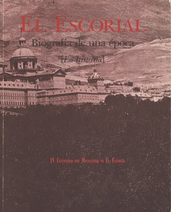 Imagen de portada del libro El Escorial : biografía de una época