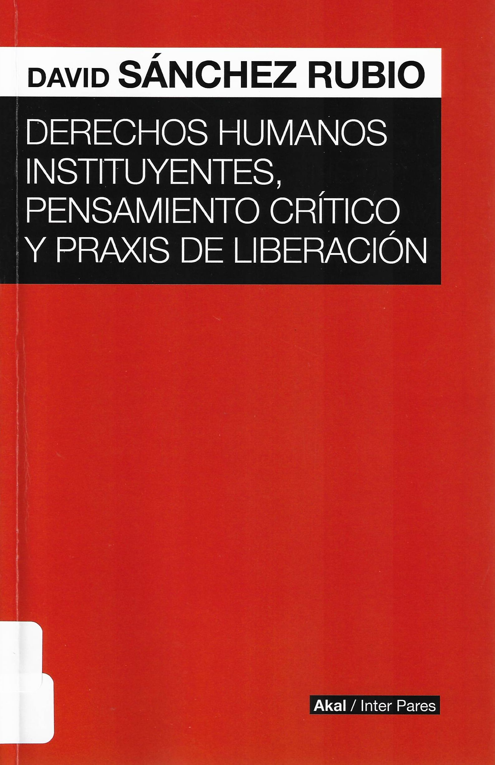 Imagen de portada del libro Derechos humanos instituyentes, pensamiento crítico y praxis de liberación