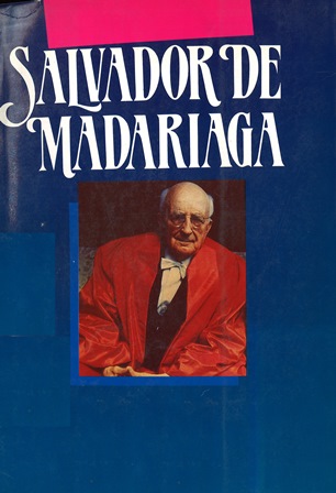Imagen de portada del libro Salvador de Madariaga, 1886-1986