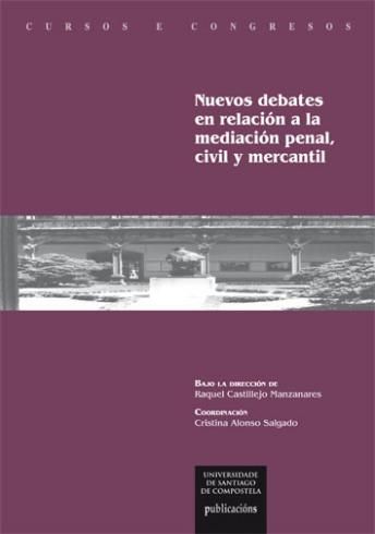 Imagen de portada del libro Nuevos debates en relación a la mediación penal, civil y mercantil