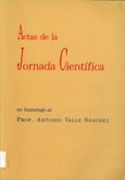 Imagen de portada del libro Actas de la Jornada Científica en homenaje al prof. Antonio Valle Sánchez