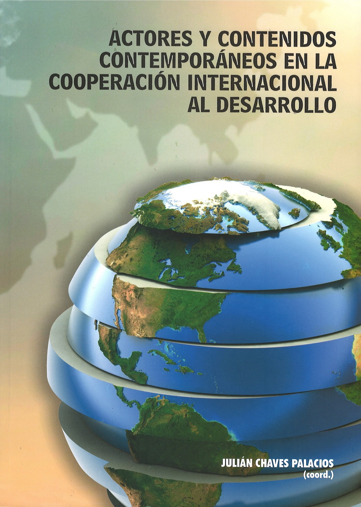 Imagen de portada del libro Actores y contenidos contemporáneos en la cooperación internacional al desarrollo