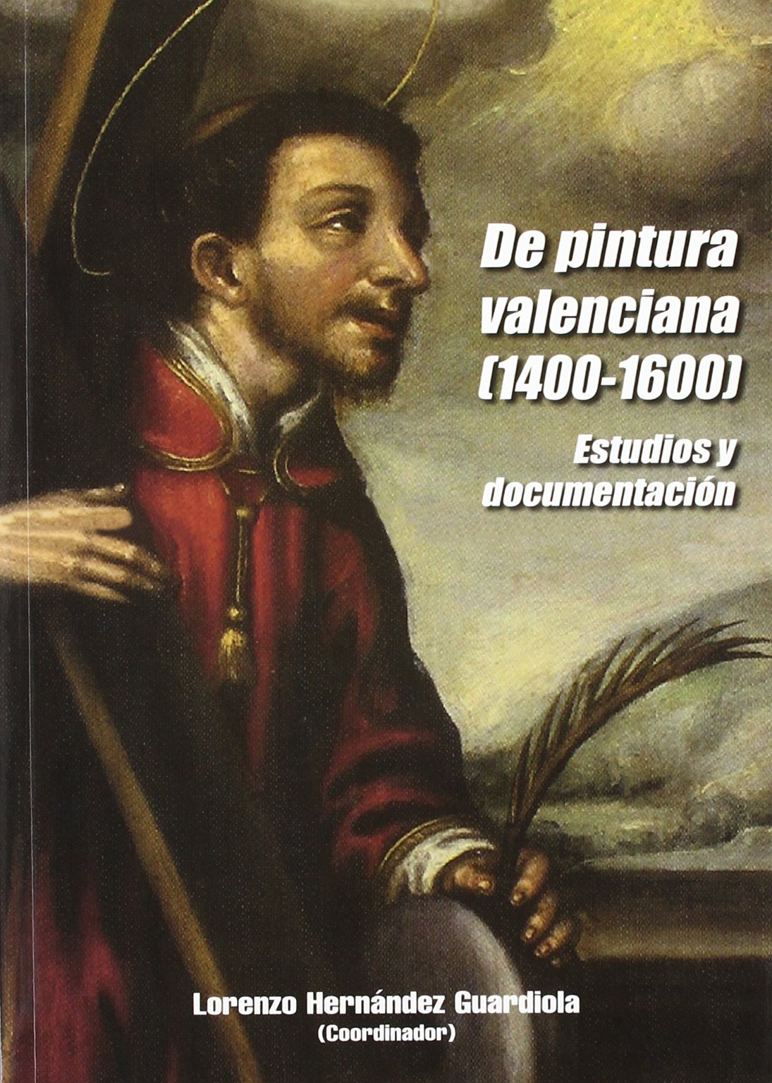 Imagen de portada del libro De pintura valenciana (1400-1600)