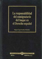 Imagen de portada del libro La responsabilidad del consignatario del buque en el derecho español