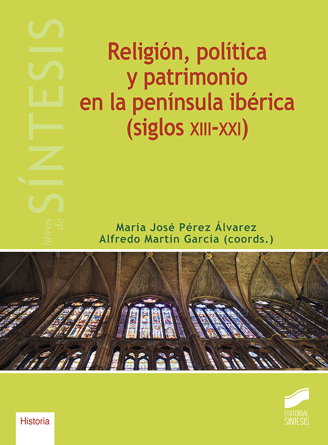 Imagen de portada del libro Religión, política y patrimonio en la Península Ibérica (siglos XIII-XXI)