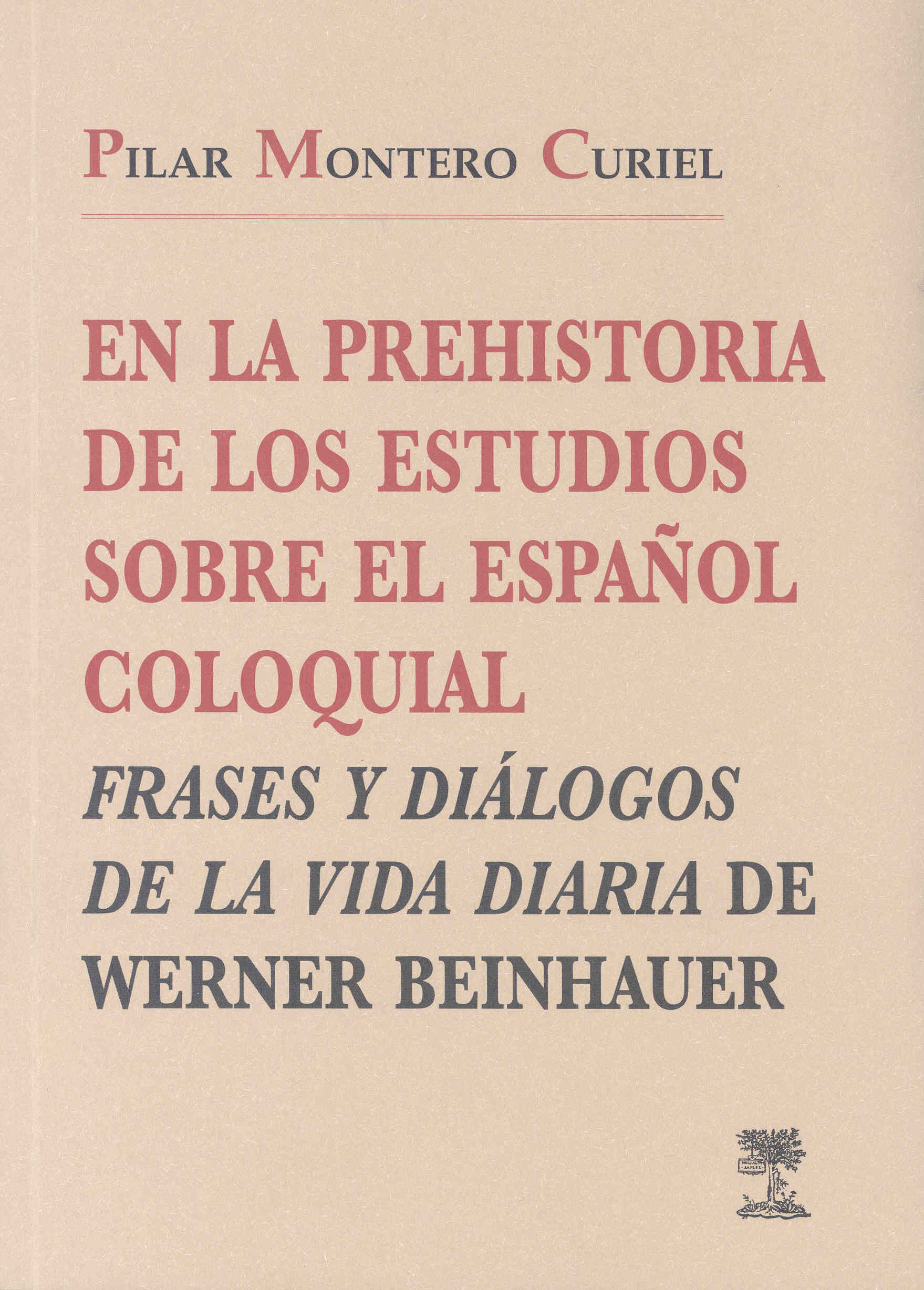 Imagen de portada del libro En la prehistoria de los estudios sobre el español coloquial, "Frases y diálogos de la vida diaria" de Werner Beinhauer