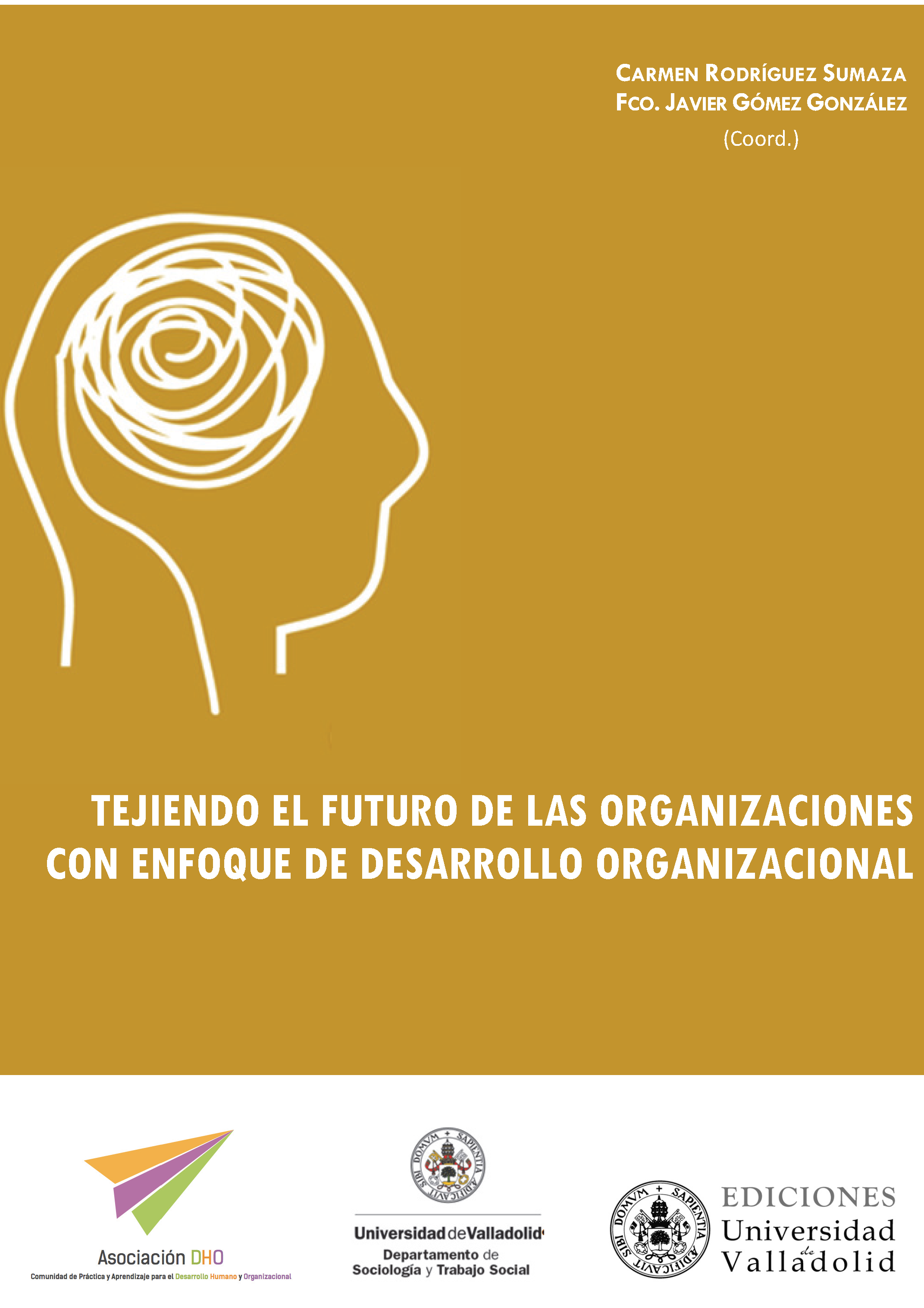 Imagen de portada del libro Tejiendo el futuro de las organizaciones con enfoque de desarrollo organizacional