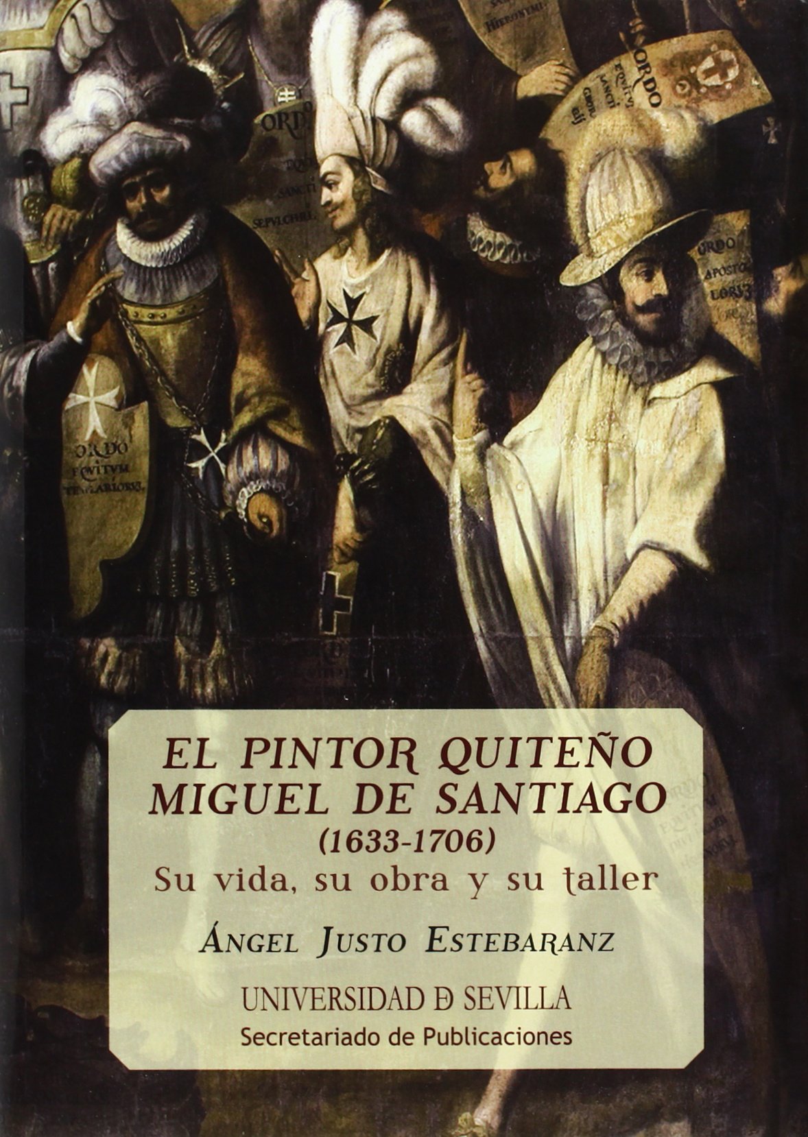 Imagen de portada del libro El pintor quiteño Miguel de Santiago (1633-1706)