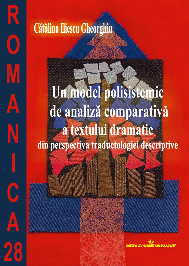 Imagen de portada del libro Un model polisistemic de analiza comparativa a textului dramatic din perspectiva traductologiei descriptive