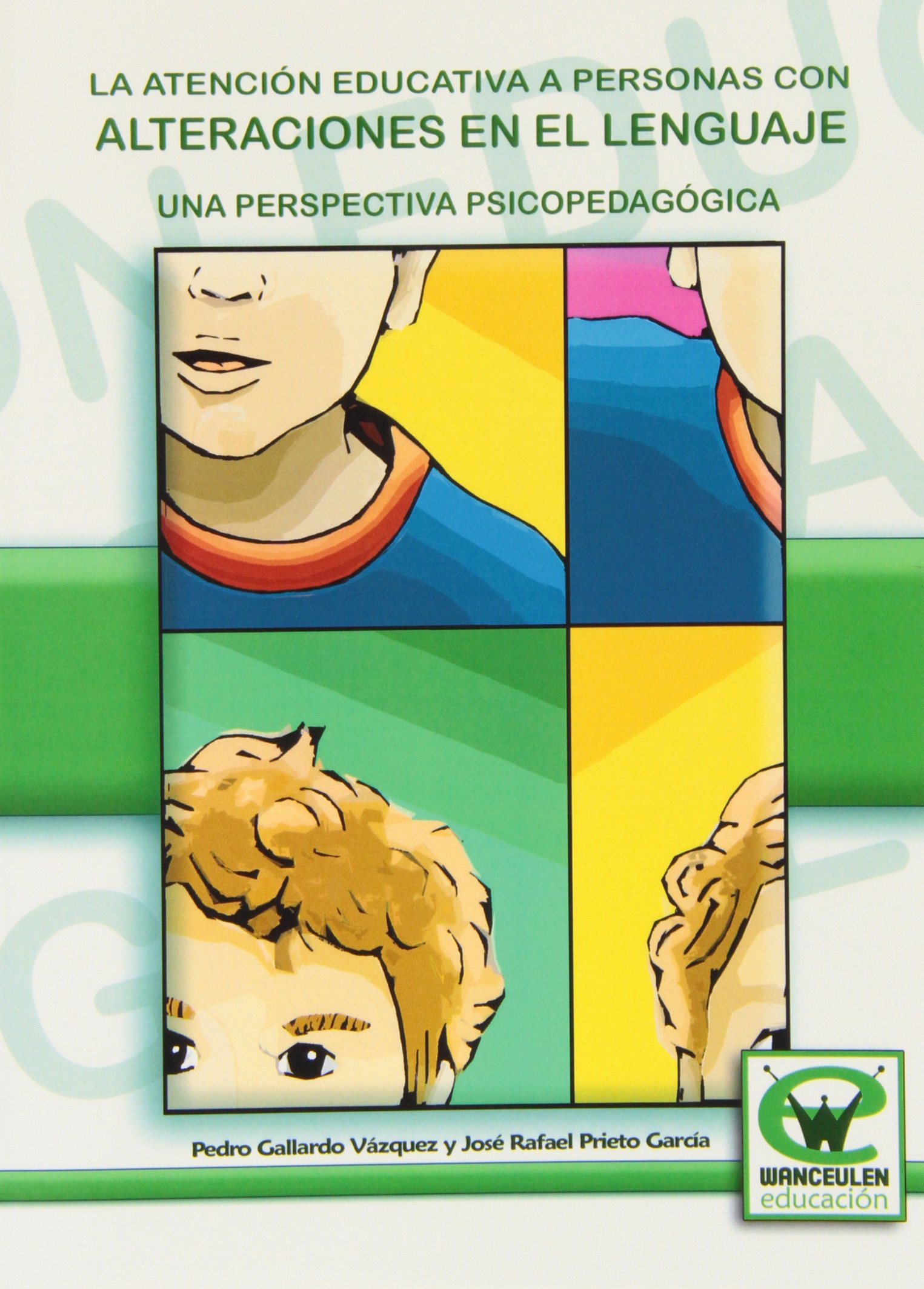Imagen de portada del libro La atención educativa a personas con alteraciones del lenguaje